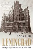 Leningrad The Epic Siege of World War II, 1941-1944