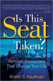 Is This Seat Taken?: Random Encounters That Change Your Life