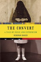 The Convert: A Tale of Exile and Extremism