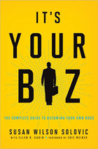 It’s Your Biz: The Complete Guide to Becoming Your Own Boss