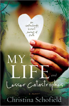 My Life and Lesser Catastrophes