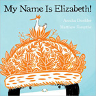My Name is Elizabeth!