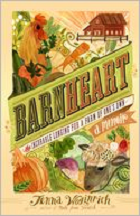 Barnheart: The Incurable Longing for a Farm of One’s Own