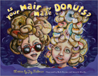 Is Your Hair Made of Donuts?