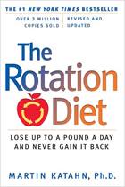 The Rotation Diet: Lose Up to a Pound a Day and Never Gain it Back