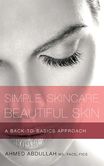 Simple Skincare, Beautiful Skin A Back-to-Basics Approach