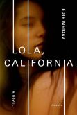 Lola, California- A Novel