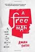 A Free Man- A True Story of Life and Death in Delhi
