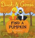 Duck & Goose Find a Pumpkin