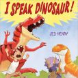 I Speak Dinosaur!