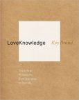 Love Knowledge The Life of Philosophy from Socrates to Derrida