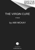 The Virgin Cure A Novel