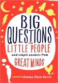 Big Questions From Little People and Simple Answers from Great Minds
