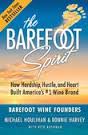 The Barefoot Spirit- How Hardship, Hustle, and Heart Built America's #1 Wine Brand