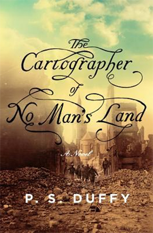 The Cartographer of No Man’s Land: A Novel by P.S. Duffy