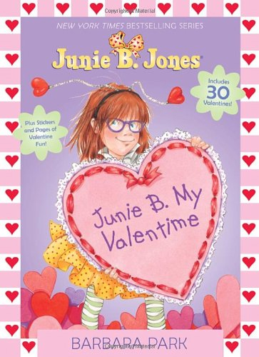 Junie B. My Valentine by Barbara Park, Illustrated by Denise Brunkus