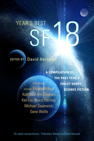 Year’s Best SF 18 edited by David G. Hartwell