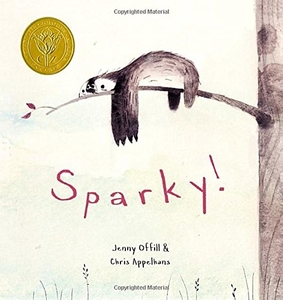 Sparky! by Jennifer Offill, illustrated by Chris Appelhans
