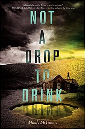 Not a Drop to Drink by Mindy McGinnis