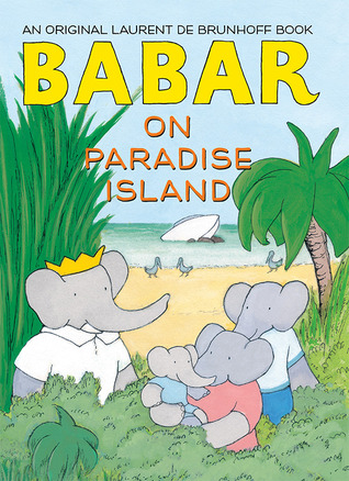 Babar on Paradise Island by Laurent de Brunhoff