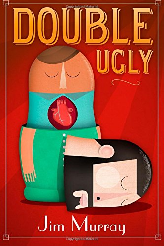 Double Ugly by Jim Murray