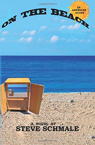 On the Beach: An American Story by Steve Schmale