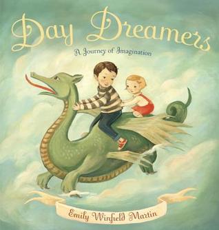 Day Dreamers: A Journey of Imagination by Emily Winfield Martin