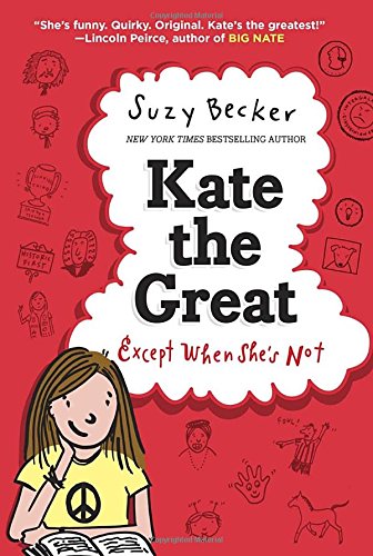 Kate the Great, Except When She’s Not by Suzy Becker