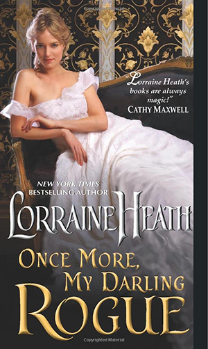 Once More, My Darling Rogue by Lorraine Heath