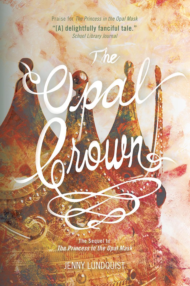 The Opal Crown by Jenny Lundquist