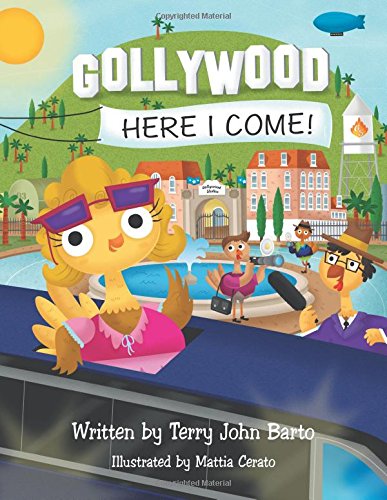 Gollywood, Here I Come! by Terry John Barto