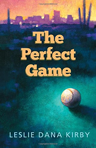The Perfect Game by Leslie Kirby