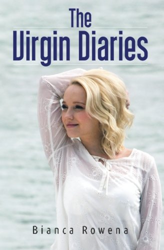 The Virgin Diaries by Bianca Rowena
