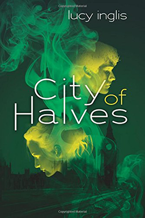 City of Halves by Lucy Inglis