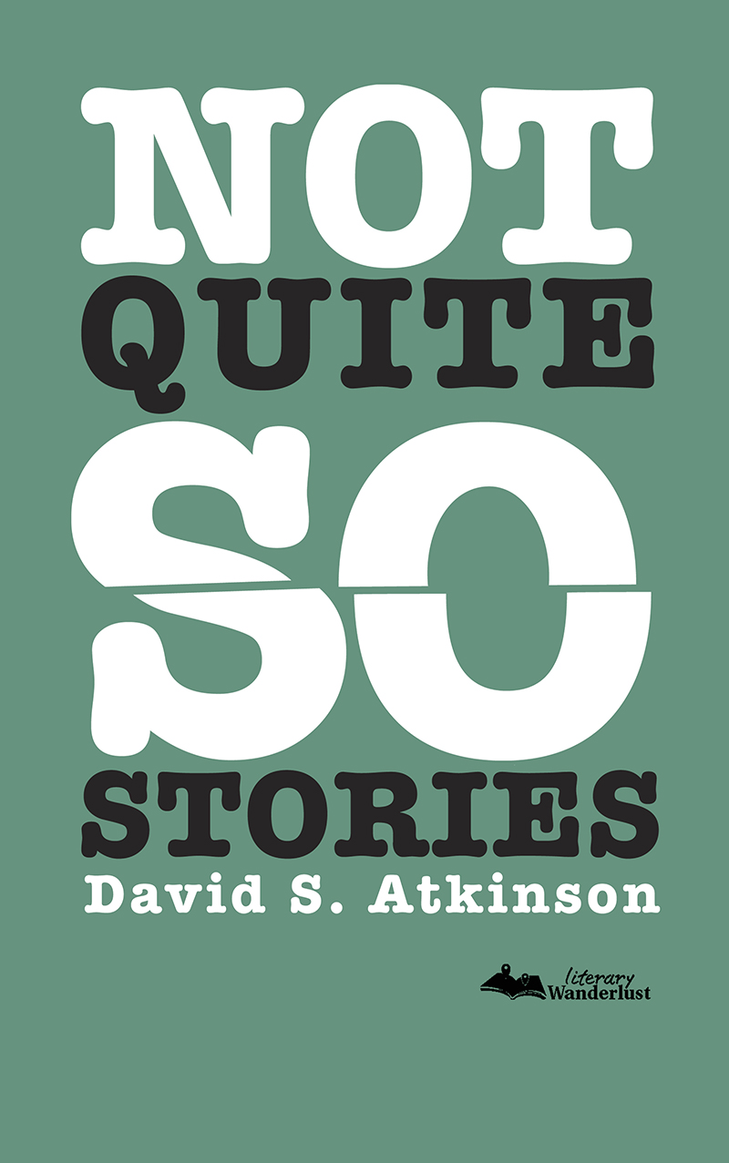 Creating Absurdist Short Stories by David S. Atkinson