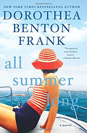 All Summer Long: A Novel by Dorothea Benton Frank
