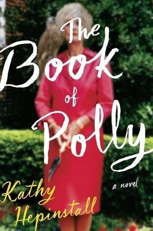 The Book of Polly by Kathy Hepinstall