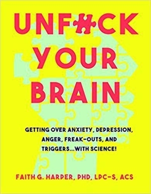 Unfuck Your Brain by Faith Harper