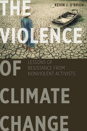The Violence of Climate Change by Kevin J. O’Brien