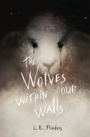The Wolves Within Our Walls by L.E. Flinders