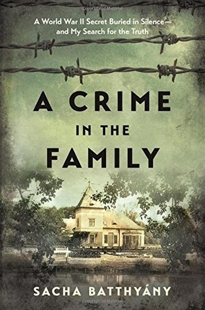 A Crime in the Family by Sacha Batthyany
