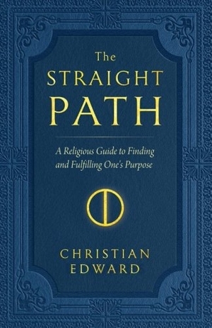 The Straight Path by Christian Edward