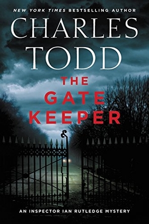 The Gate Keeper: An Inspector Ian Rutledge Mystery by Charles Todd