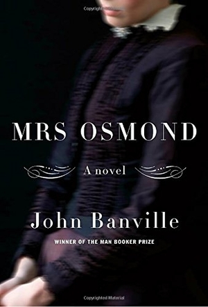 Mrs. Osmond by John Banville