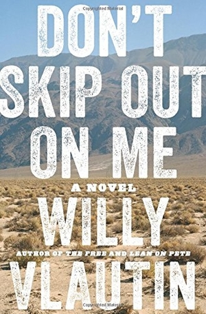 Don’t Skip Out on Me by Willy Vlautin