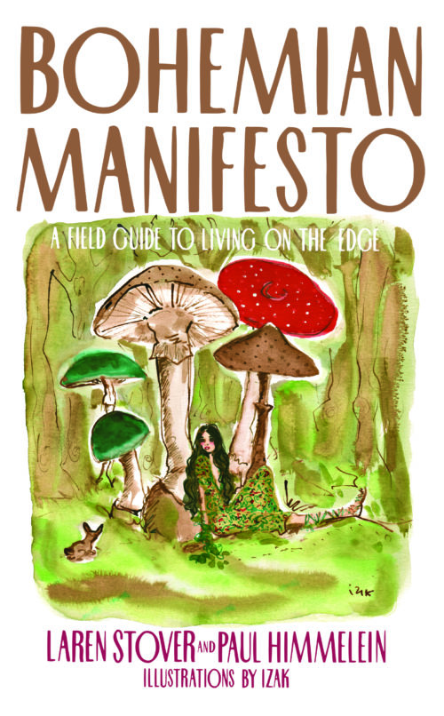 Bohemian Manifesto A Field Guide to Living on the Edge Portland Book