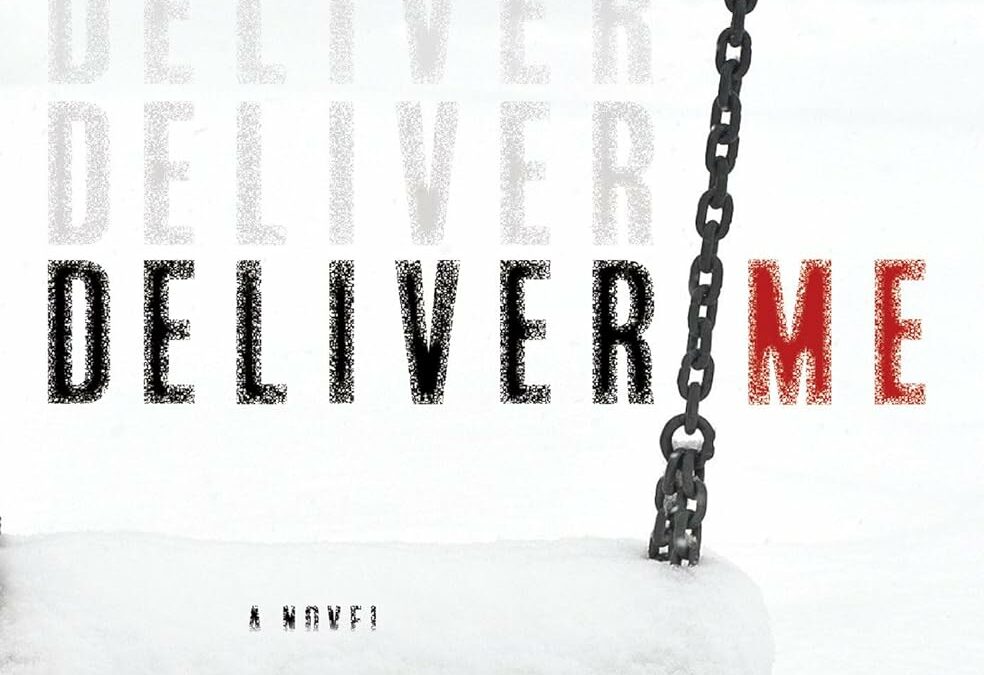 Deliver Me: A Novel