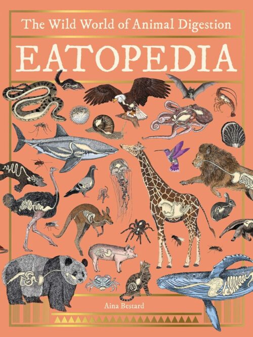 Eatopedia: The Wild World of Animal Digestion